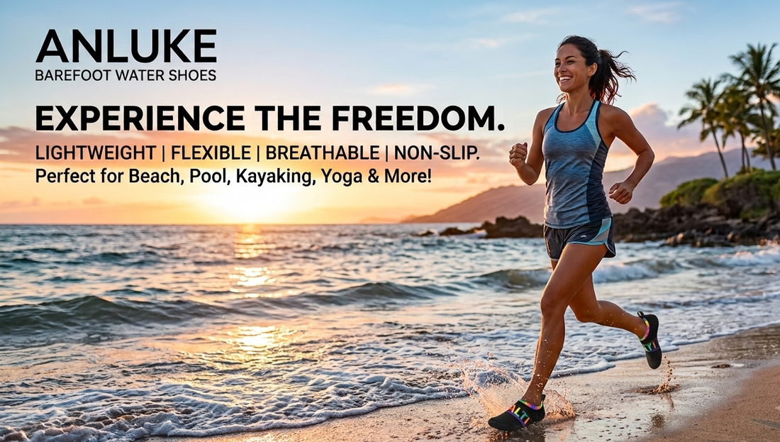 Step Softly, Live Active: The Ultimate Guide to ANLUKE Barefoot Water Shoes