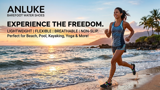 Step Softly, Live Active: The Ultimate Guide to ANLUKE Barefoot Water Shoes